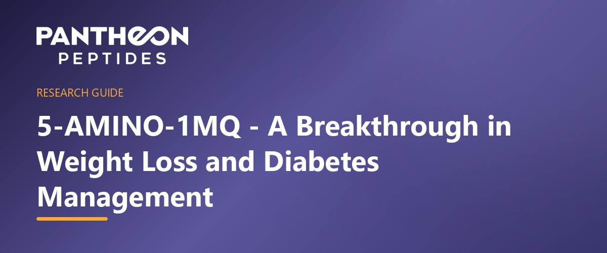 5-AMINO-1MQ - A Breakthrough in Weight Loss and Diabetes Management